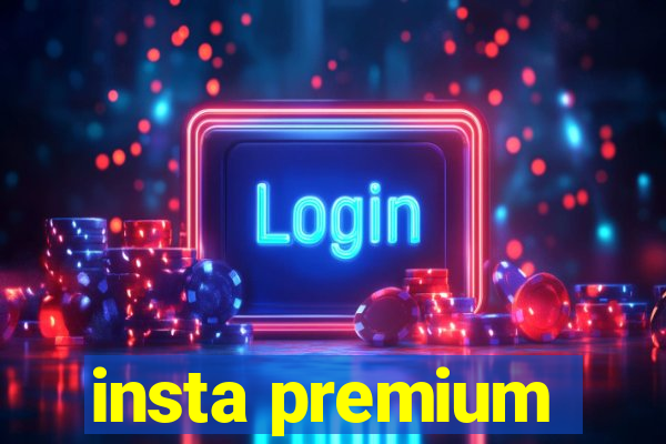 insta premium